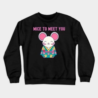 Mice to meet you Crewneck Sweatshirt